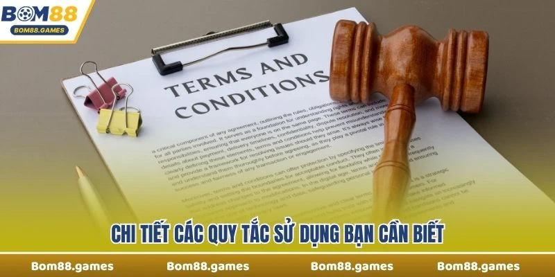 Chi tiết các quy tắc sử dụng bạn cần biết