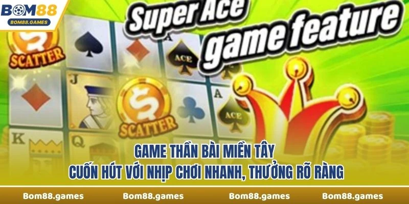 Game Thần Bài Miền Tây